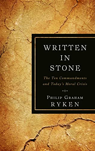 Written in Stone: The Ten Commandments and Today's Moral Crisis von P & R Publishing